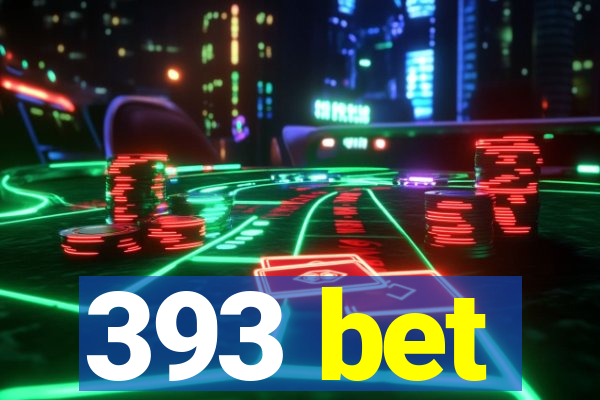 393 bet